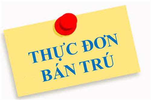 Thực đơn bán trú từ 21/4 đến 25/4/2025